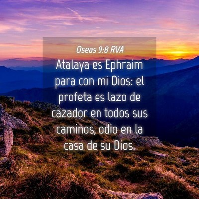 Picture 04 - Oseas 9:8 RVA - Atalaya es Ephraim para con mi Dios: el profeta - Bible Verse Picture