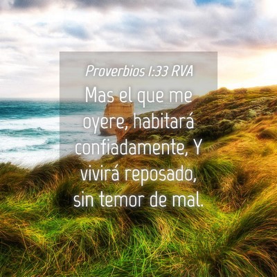 Picture 04 - Proverbios 1:33 RVA - Mas el que me oyere, habitará confiadamente, Y - Bible Verse Picture