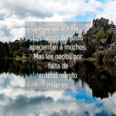 Picture 04 - Proverbios 10:21 RVA - Los labios del justo apacientan á muchos: Mas - Bible Verse Picture