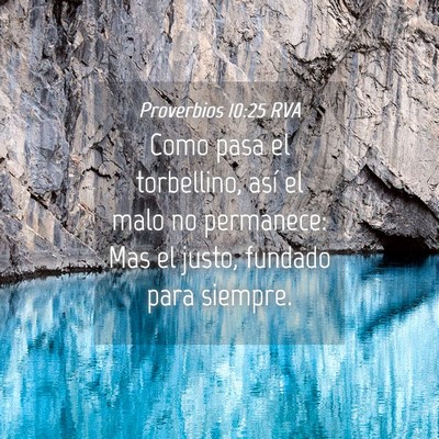 Picture 04 - Proverbios 10:25 RVA - Como pasa el torbellino, así el malo no - Bible Verse Picture