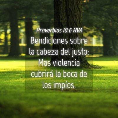 Picture 04 - Proverbios 10:6 RVA - Bendiciones sobre la cabeza del justo: Mas - Bible Verse Picture