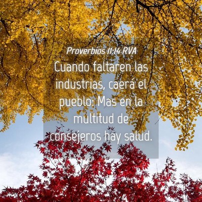 Picture 04 - Proverbios 11:14 RVA - Cuando faltaren las industrias, caerá el pueblo: - Bible Verse Picture