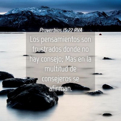 Picture 04 - Proverbios 15:22 RVA - Los pensamientos son frustrados donde no hay - Bible Verse Picture