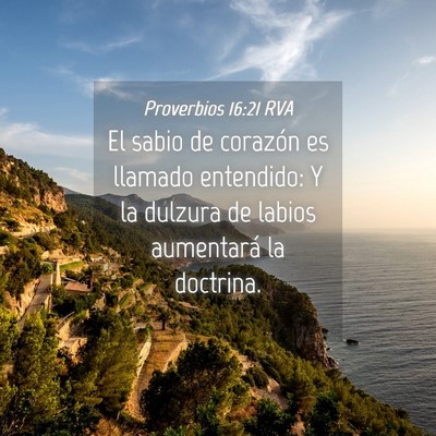 Picture 04 - Proverbios 16:21 RVA - El sabio de corazón es llamado entendido: Y la - Bible Verse Picture