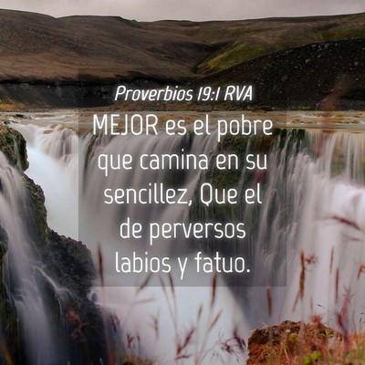 Picture 04 - Proverbios 19:1 RVA - MEJOR es el pobre que camina en su sencillez, Que - Bible Verse Picture