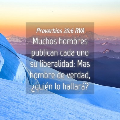 Picture 04 - Proverbios 20:6 RVA - Muchos hombres publican cada uno su liberalidad: - Bible Verse Picture