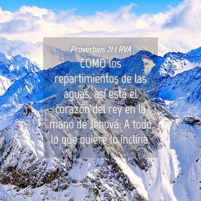 Picture 04 - Proverbios 21:1 RVA - COMO los repartimientos de las aguas, así está - Bible Verse Picture