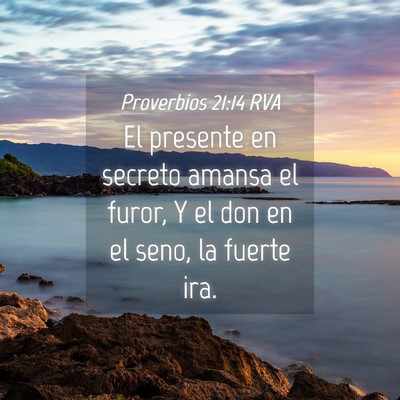 Picture 04 - Proverbios 21:14 RVA - El presente en secreto amansa el furor, Y el don - Bible Verse Picture