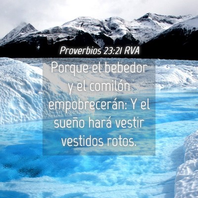 Picture 04 - Proverbios 23:21 RVA - Porque el bebedor y el comilón empobrecerán: Y - Bible Verse Picture