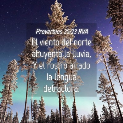 Picture 04 - Proverbios 25:23 RVA - El viento del norte ahuyenta la lluvia, Y el - Bible Verse Picture