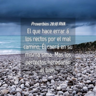 Picture 04 - Proverbios 28:10 RVA - El que hace errar á los rectos por el mal - Bible Verse Picture