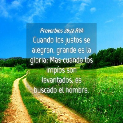 Picture 04 - Proverbios 28:12 RVA - Cuando los justos se alegran, grande es la - Bible Verse Picture