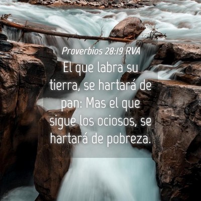 Picture 04 - Proverbios 28:19 RVA - El que labra su tierra, se hartará de pan: Mas - Bible Verse Picture
