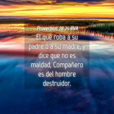 Picture 04 - Proverbios 28:24 RVA - El que roba á su padre ó á su madre, y dice - Bible Verse Picture