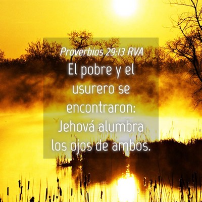 Picture 04 - Proverbios 29:13 RVA - El pobre y el usurero se encontraron: Jehová - Bible Verse Picture