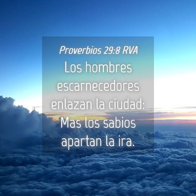 Picture 04 - Proverbios 29:8 RVA - Los hombres escarnecedores enlazan la ciudad: Mas - Bible Verse Picture