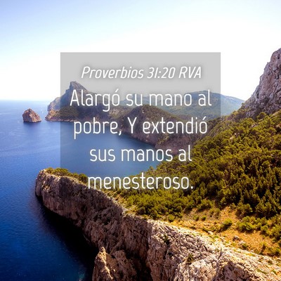 Picture 04 - Proverbios 31:20 RVA - Alargó su mano al pobre, Y extendió sus manos - Bible Verse Picture