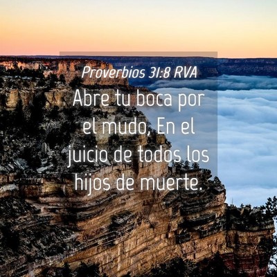 Picture 04 - Proverbios 31:8 RVA - Abre tu boca por el mudo, En el juicio de todos - Bible Verse Picture