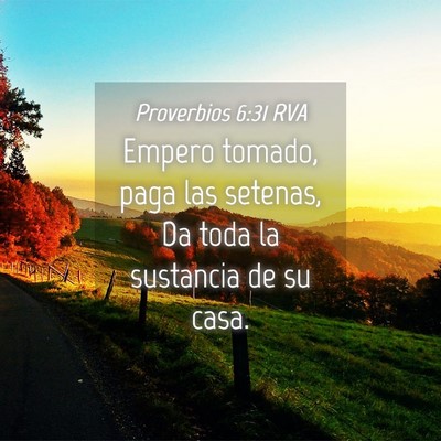 Picture 04 - Proverbios 6:31 RVA - Empero tomado, paga las setenas, Da toda la - Bible Verse Picture
