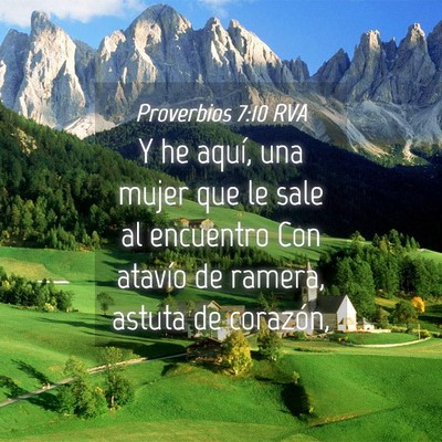 Picture 04 - Proverbios 7:10 RVA - Y he aquí, una mujer que le sale al encuentro - Bible Verse Picture