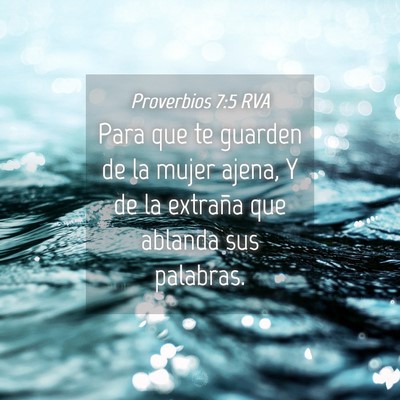 Picture 04 - Proverbios 7:5 RVA - Para que te guarden de la mujer ajena, Y de la - Bible Verse Picture