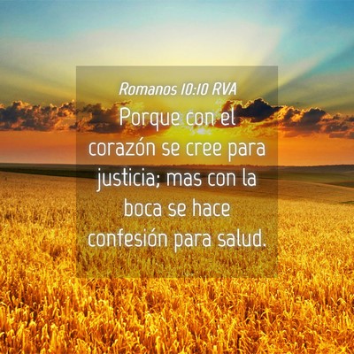 Picture 04 - Romanos 10:10 RVA - Porque con el corazón se cree para justicia; mas - Bible Verse Picture