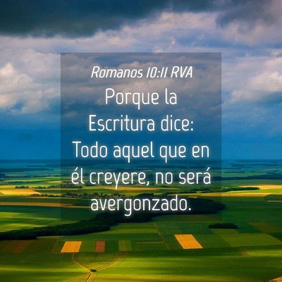 Picture 04 - Romanos 10:11 RVA - Porque la Escritura dice: Todo aquel que en él - Bible Verse Picture