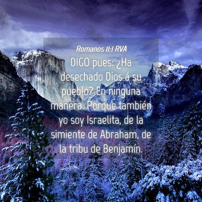 Picture 04 - Romanos 11:1 RVA - DIGO pues: ¿Ha desechado Dios á su pueblo? En - Bible Verse Picture
