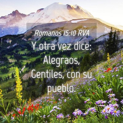 Picture 04 - Romanos 15:10 RVA - Y otra vez dice: Alegraos, Gentiles, con su - Bible Verse Picture
