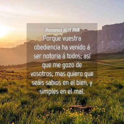 Picture 04 - Romanos 16:19 RVA - Porque vuestra obediencia ha venido á ser - Bible Verse Picture
