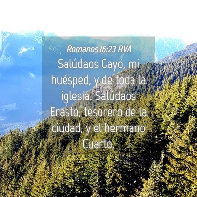 Picture 04 - Romanos 16:23 RVA - Salúdaos Gayo, mi huésped, y de toda la - Bible Verse Picture