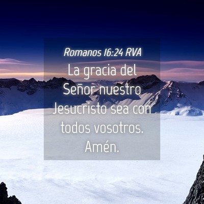 Picture 04 - Romanos 16:24 RVA - La gracia del Señor nuestro Jesucristo sea con - Bible Verse Picture