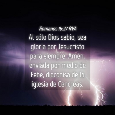 Picture 04 - Romanos 16:27 RVA - Al sólo Dios sabio, sea gloria por Jesucristo - Bible Verse Picture