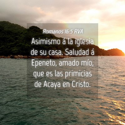 Picture 04 - Romanos 16:5 RVA - Asimismo á la iglesia de su casa. Saludad á - Bible Verse Picture