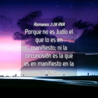 Picture 04 - Romanos 2:28 RVA - Porque no es Judío el que lo es en manifiesto; - Bible Verse Picture