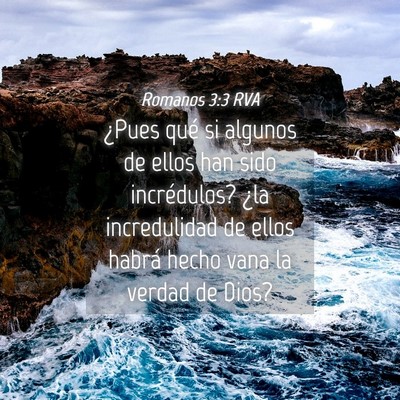 Picture 04 - Romanos 3:3 RVA - ¿Pues qué si algunos de ellos han sido - Bible Verse Picture