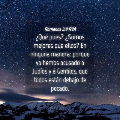 Picture 04 - Romanos 3:9 RVA - ¿Qué pues? ¿Somos mejores que ellos? En - Bible Verse Picture