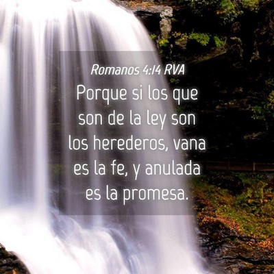 Picture 04 - Romanos 4:14 RVA - Porque si los que son de la ley son los - Bible Verse Picture