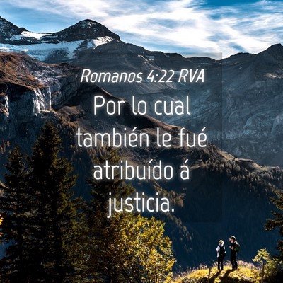 Picture 04 - Romanos 4:22 RVA - Por lo cual también le fué atribuído á - Bible Verse Picture