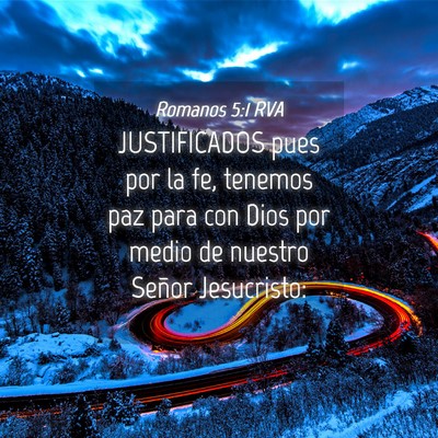 Picture 04 - Romanos 5:1 RVA - JUSTIFICADOS pues por la fe, tenemos paz para con - Bible Verse Picture