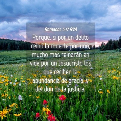 Picture 04 - Romanos 5:17 RVA - Porque, si por un delito reinó la muerte por - Bible Verse Picture