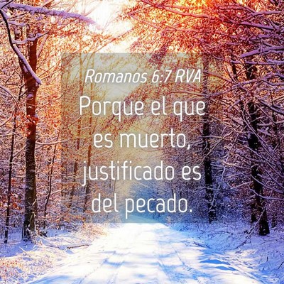 Picture 04 - Romanos 6:7 RVA - Porque el que es muerto, justificado es del - Bible Verse Picture
