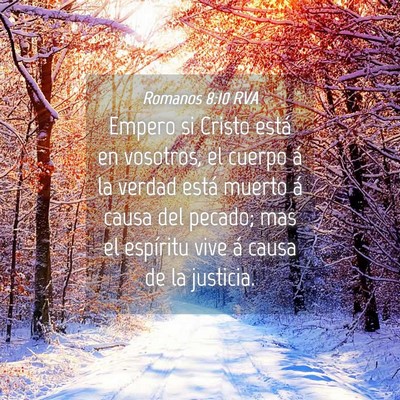 Picture 04 - Romanos 8:10 RVA - Empero si Cristo está en vosotros, el cuerpo á - Bible Verse Picture