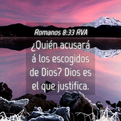 Picture 04 - Romanos 8:33 RVA - ¿Quién acusará á los escogidos de Dios? Dios - Bible Verse Picture