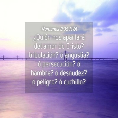 Picture 04 - Romanos 8:35 RVA - ¿Quién nos apartará del amor de Cristo? - Bible Verse Picture
