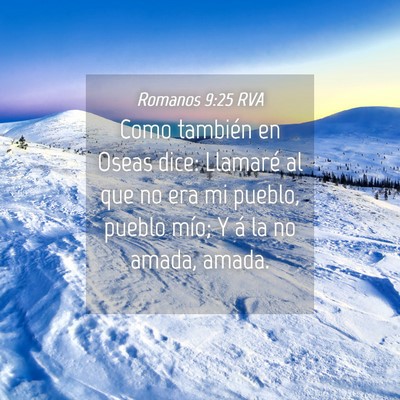 Picture 04 - Romanos 9:25 RVA - Como también en Oseas dice: Llamaré al que no - Bible Verse Picture