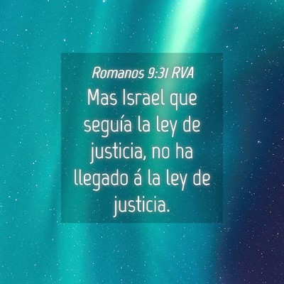 Picture 04 - Romanos 9:31 RVA - Mas Israel que seguía la ley de justicia, no ha - Bible Verse Picture