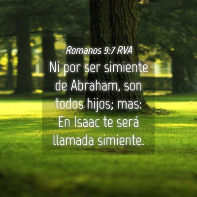 Picture 04 - Romanos 9:7 RVA - Ni por ser simiente de Abraham, son todos hijos; - Bible Verse Picture