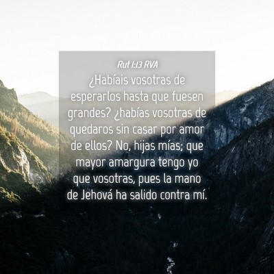 Picture 04 - Rut 1:13 RVA - ¿Habíais vosotras de esperarlos hasta que - Bible Verse Picture