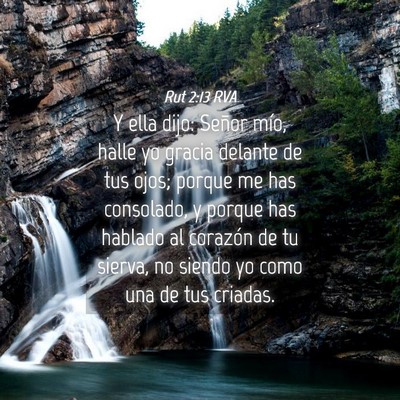 Picture 04 - Rut 2:13 RVA - Y ella dijo: Señor mío, halle yo gracia delante - Bible Verse Picture
